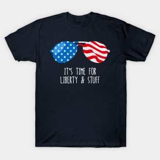 Funny 4th of July Shirt (Liberty and Stuff) T-Shirt